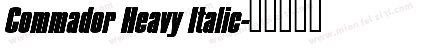 Commador Heavy Italic字体转换